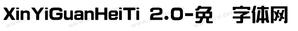 XinYiGuanHeiTi 2.0字体转换